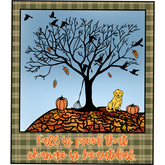 Fall Is Proof That Change Is Beautiful print