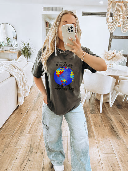 In My World Every Day is Autism Awareness Day Shirt