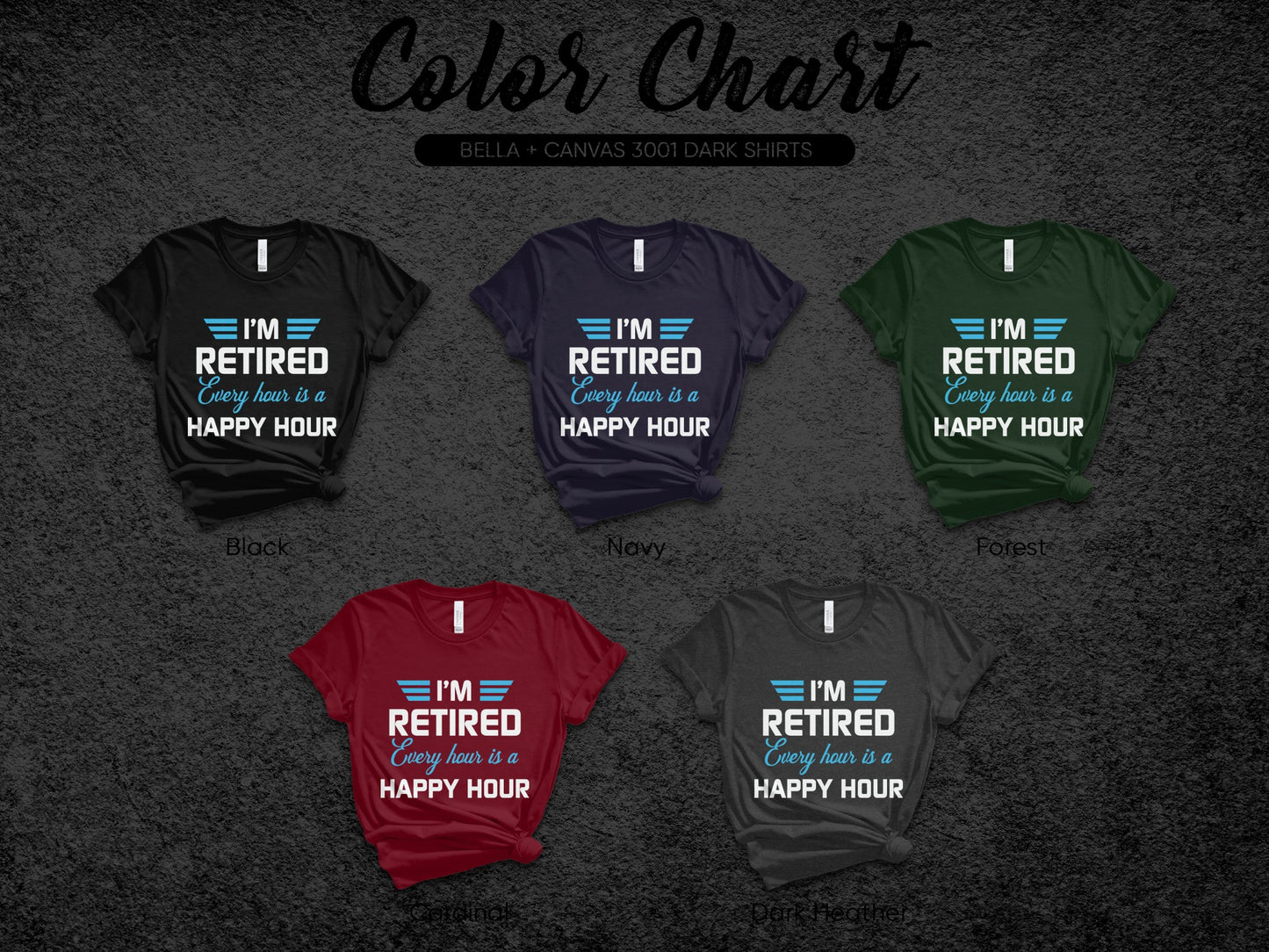 I'm Retired Every Hour is a Happy Hour T-Shirt