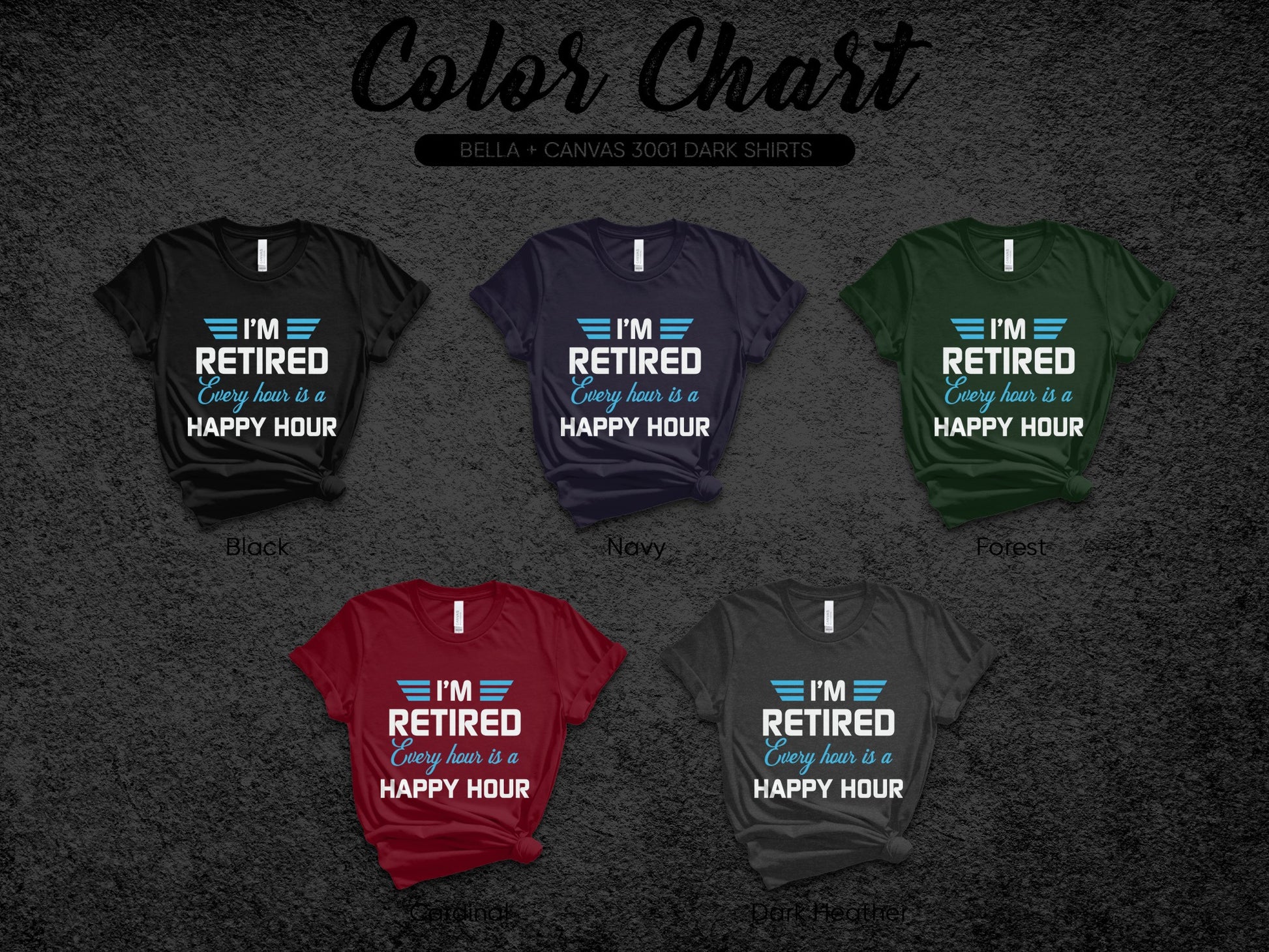I'm Retired Every Hour is a Happy Hour T-Shirt