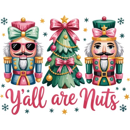 Y'all Are Nuts Holiday Nutcracker Christmas Design
