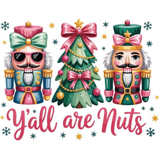 Y'all Are Nuts Holiday Nutcracker Christmas Design