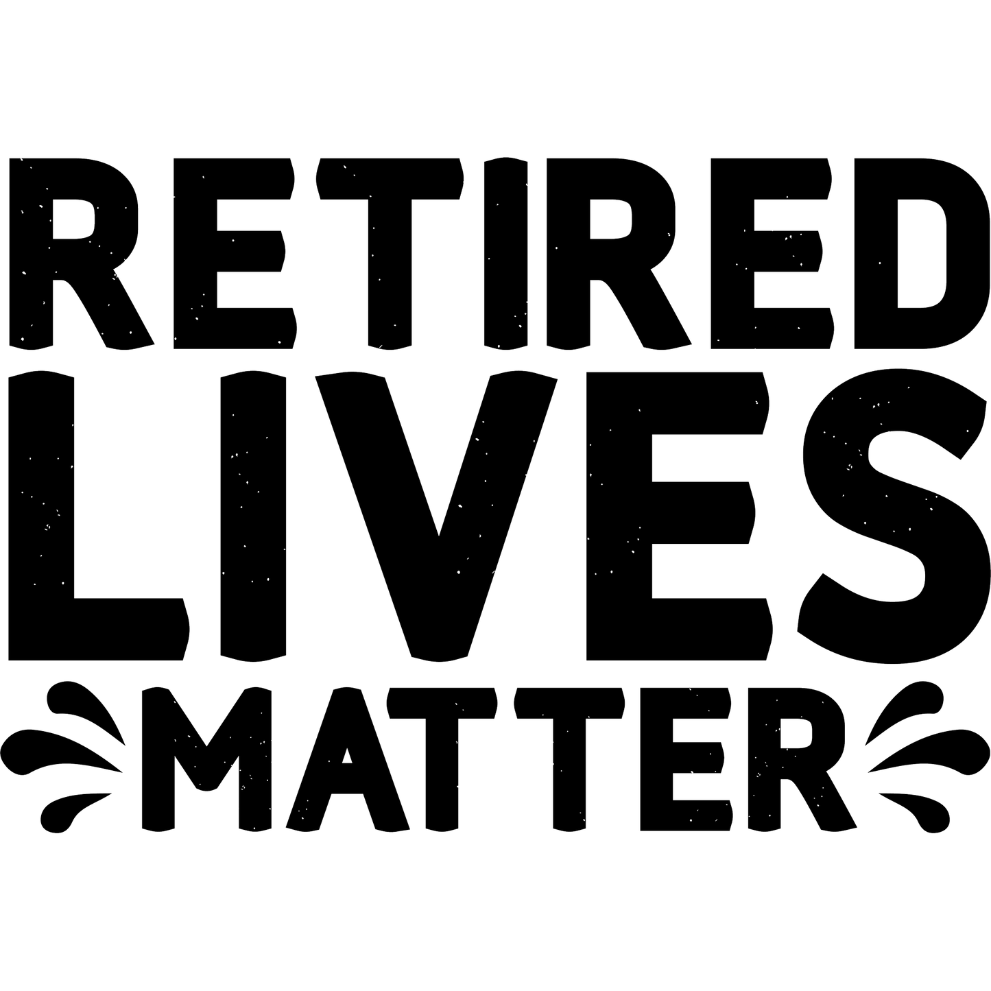 Retired Lives Matter Unique Statement Product