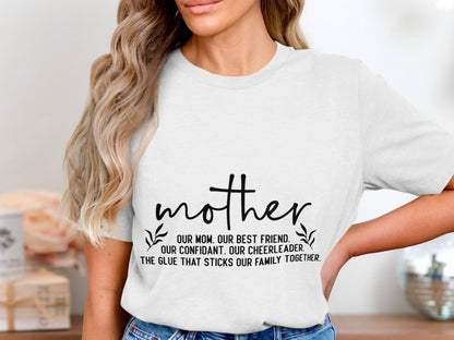 Mother Our Best Friend Our Confidant Tee Shirt