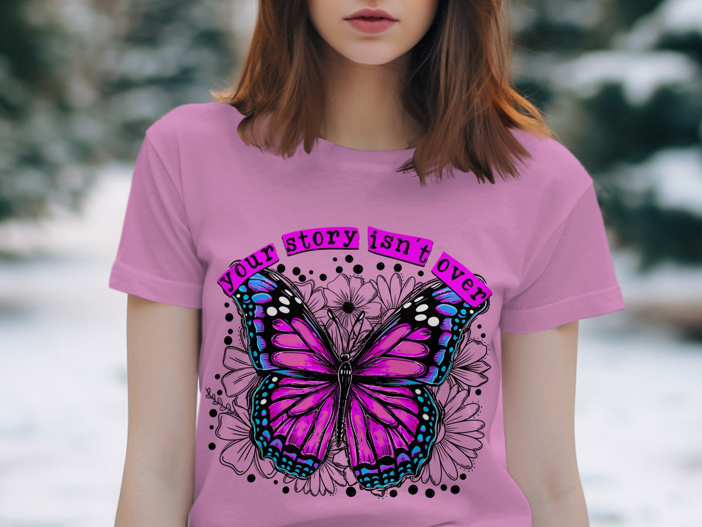 Your Story Isn't Over Butterfly Design Shirt