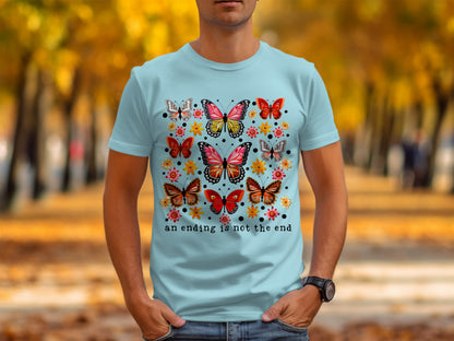 Vibrant butterfly design an ending is not the end shirt