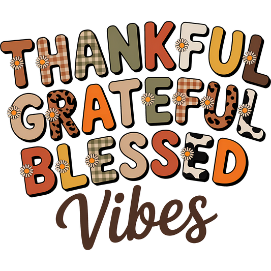 Thankful Grateful Blessed Vibes Decorative Print
