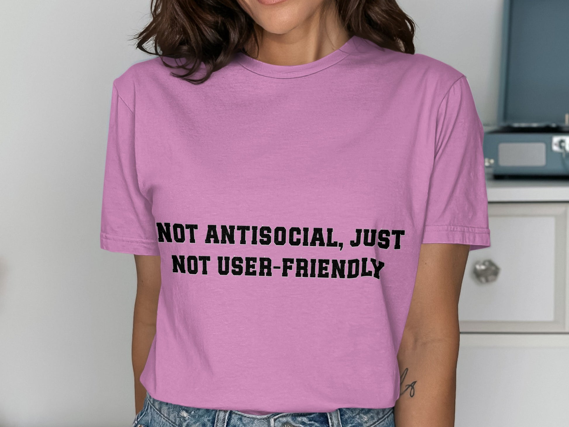 Not Antisocial Just Not User Friendly T-Shirt
