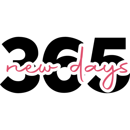 365 New Days Graphic Design Motivational Product