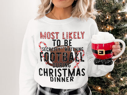 Most Likely Secretly Watching Football Christmas Shirt