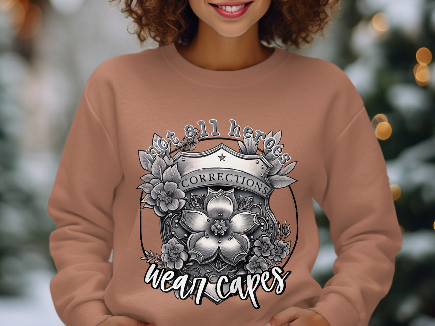 Not All Heroes Wear Capes Corrections Sweatshirt