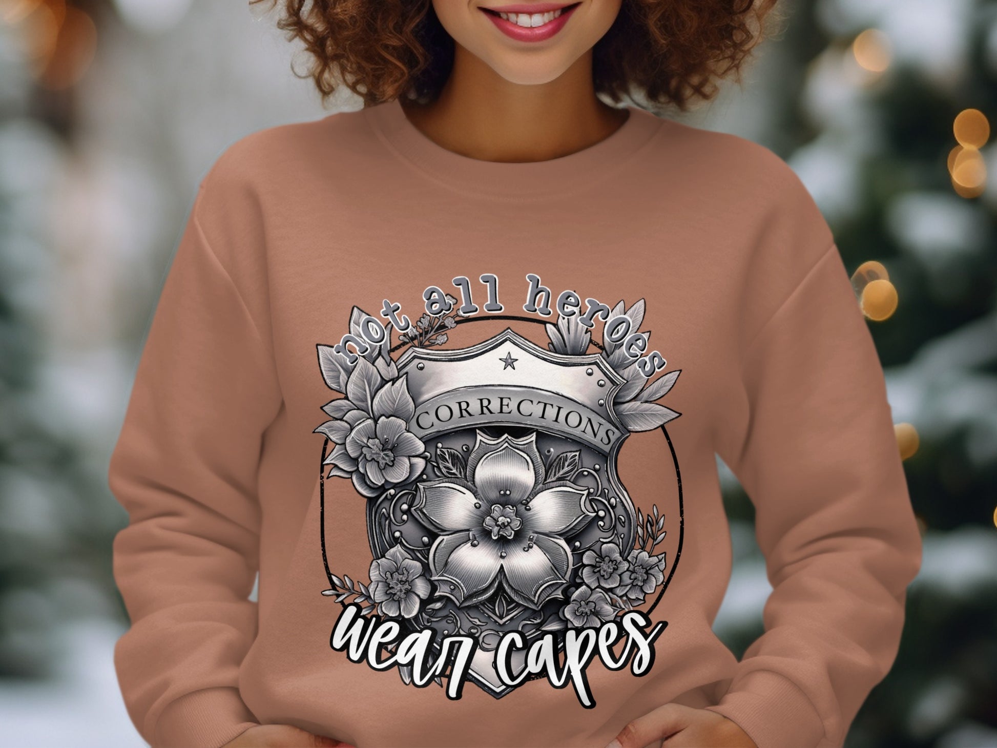 Not All Heroes Wear Capes Corrections Sweatshirt