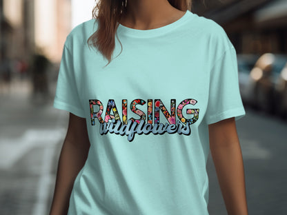 Raising Wildflowers Floral Script T-shirt