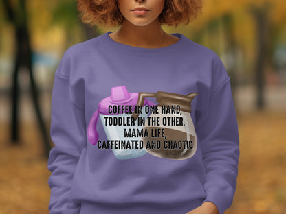 Coffee in One Hand Toddler in the Other Sweatshirt