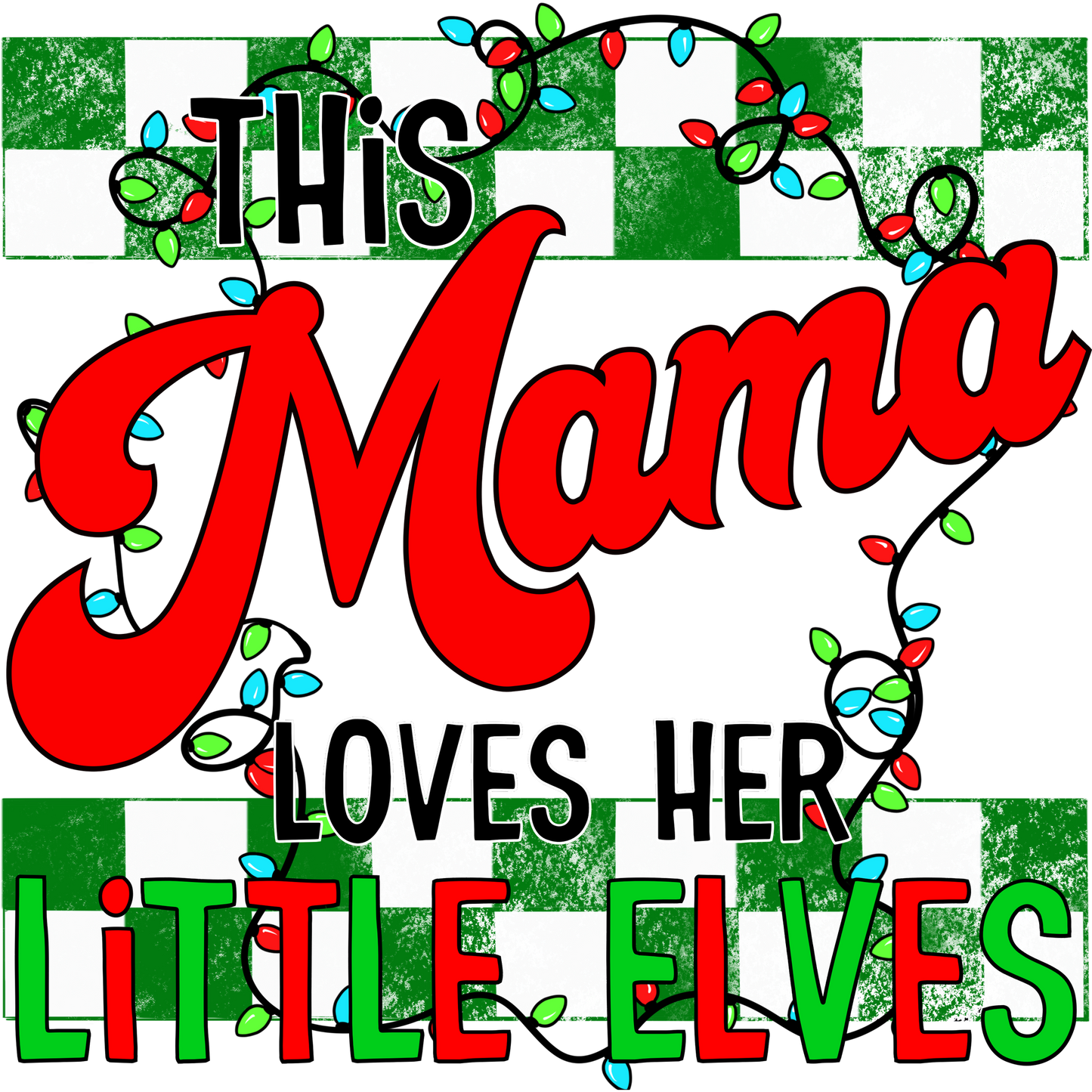 This Mama Loves Her Little Elves Holiday Home Decor