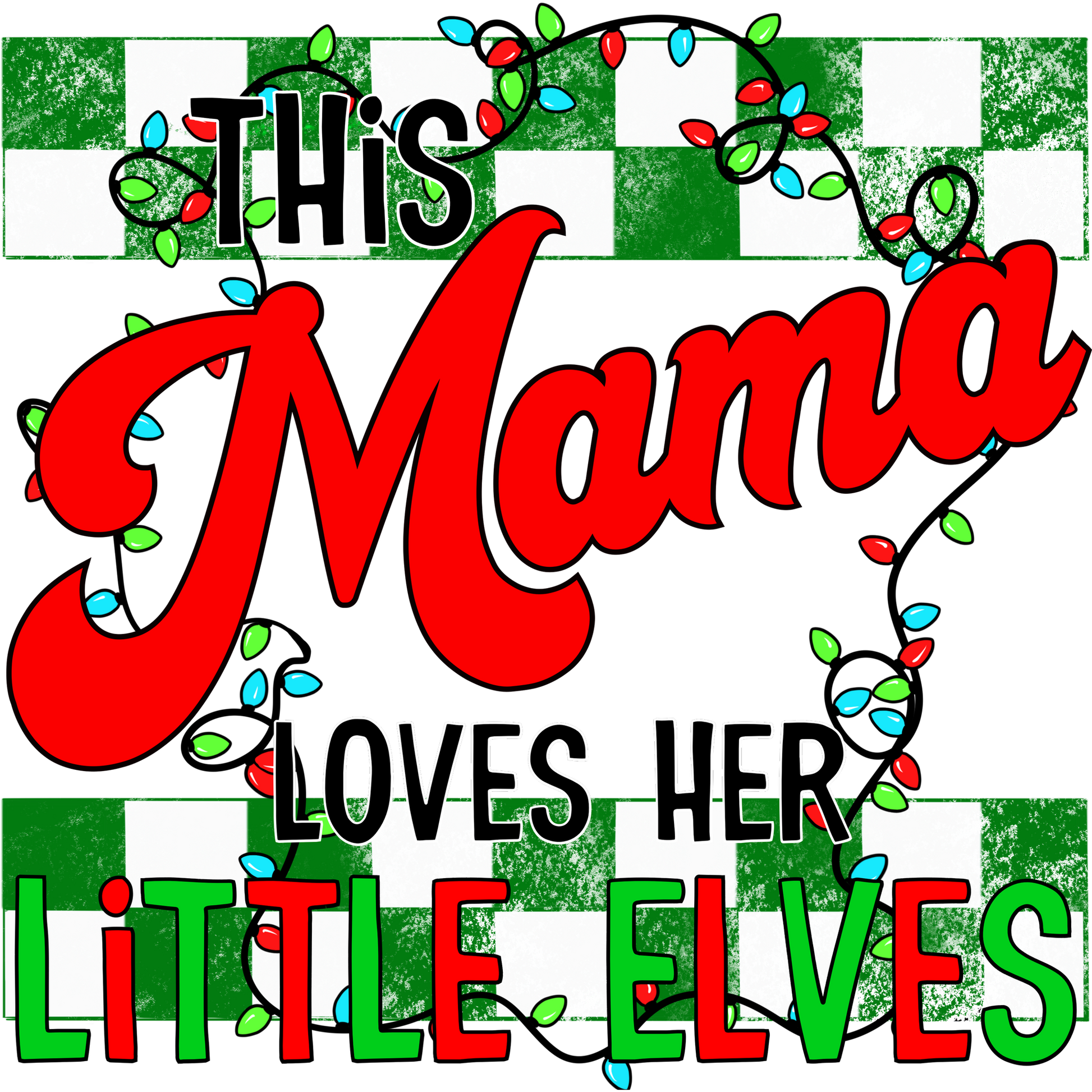 This Mama Loves Her Little Elves Holiday Home Decor