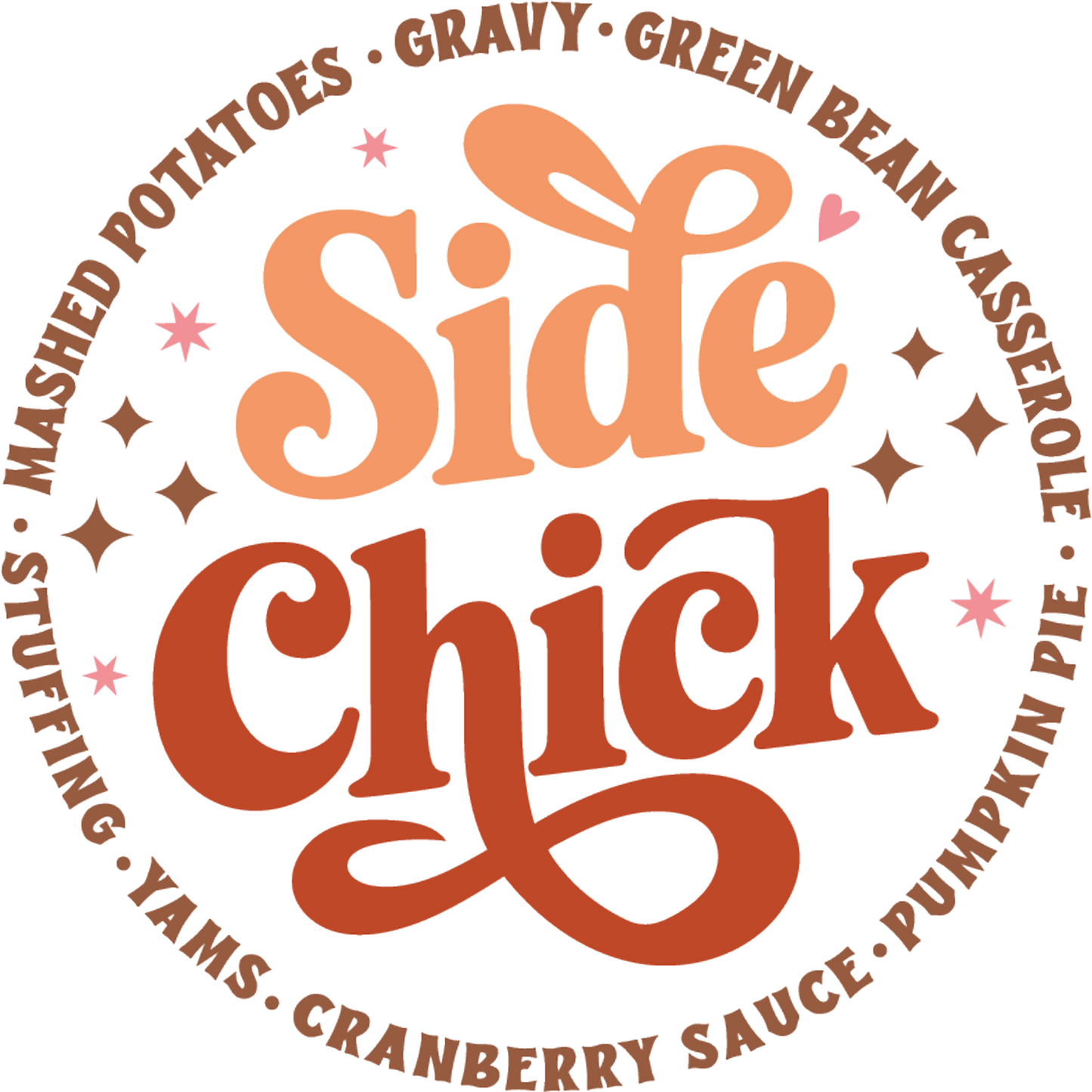 Side Chick Thanksgiving Themed Apparel