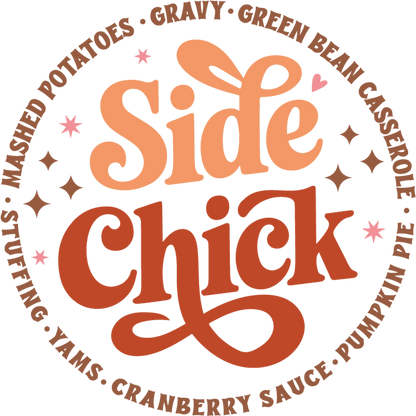 Side Chick Thanksgiving Themed Apparel