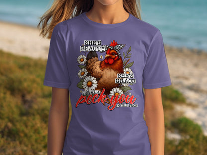 Chicken Shirt She's Beauty She's Grace She Will Peck You