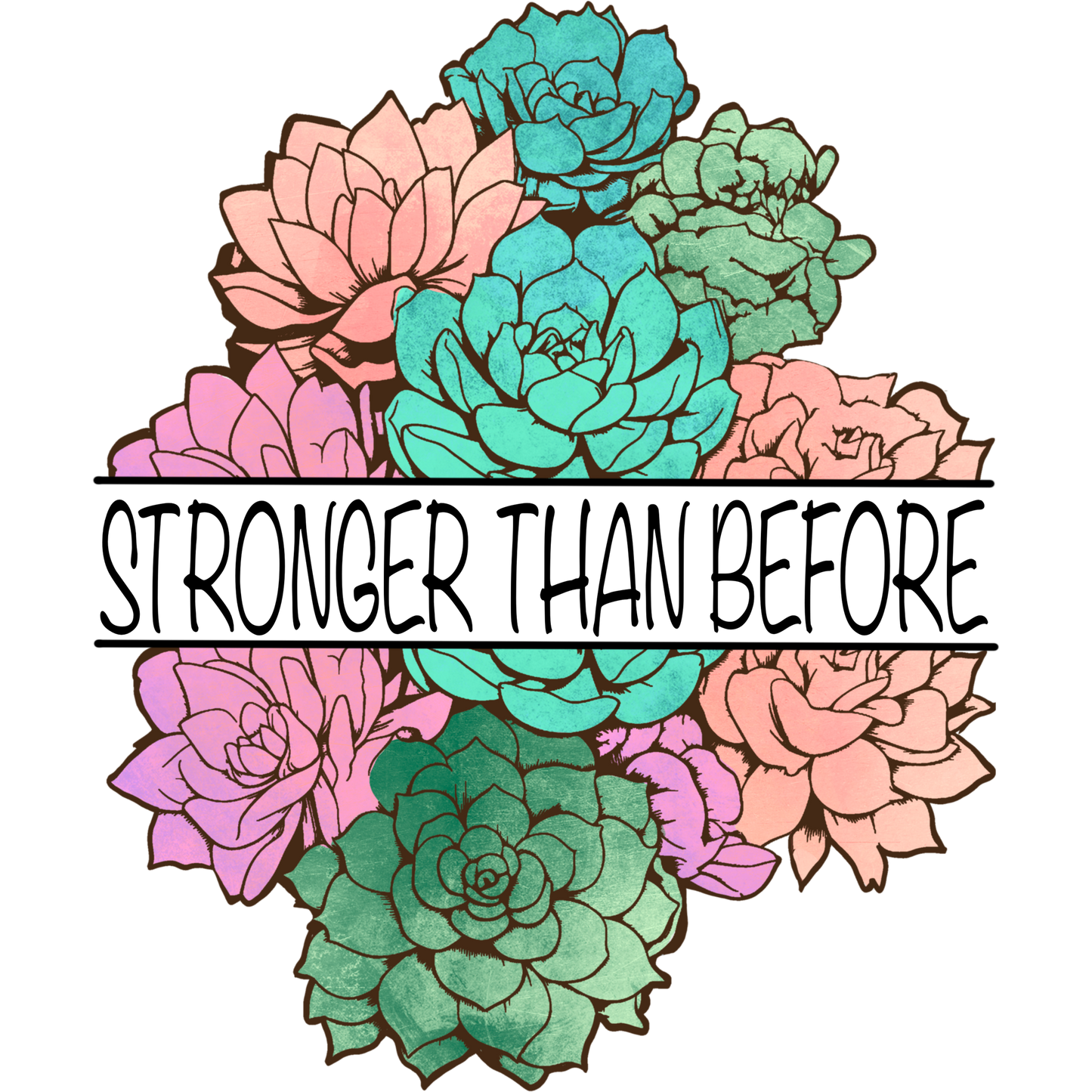 Stronger Than Before Succulent Flower Art Print