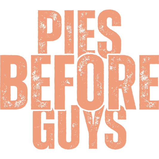 Pies Before Guys Funny Statement product