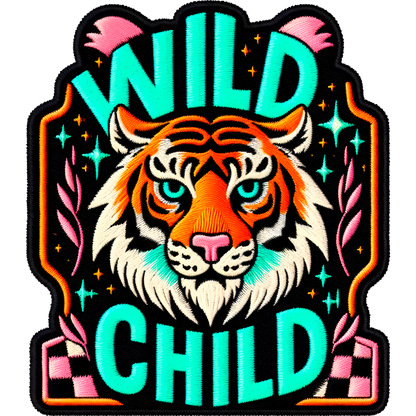 Wild Child Fierce Tiger Embroidered Patch