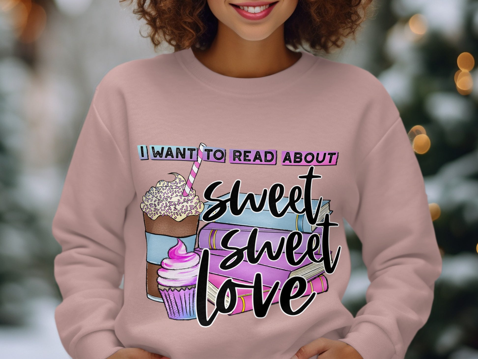 I Want To Read About Sweet Sweet Love Sweatshirt