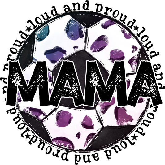 Loud and Proud MAMA Soccer Mom Graphic Tee