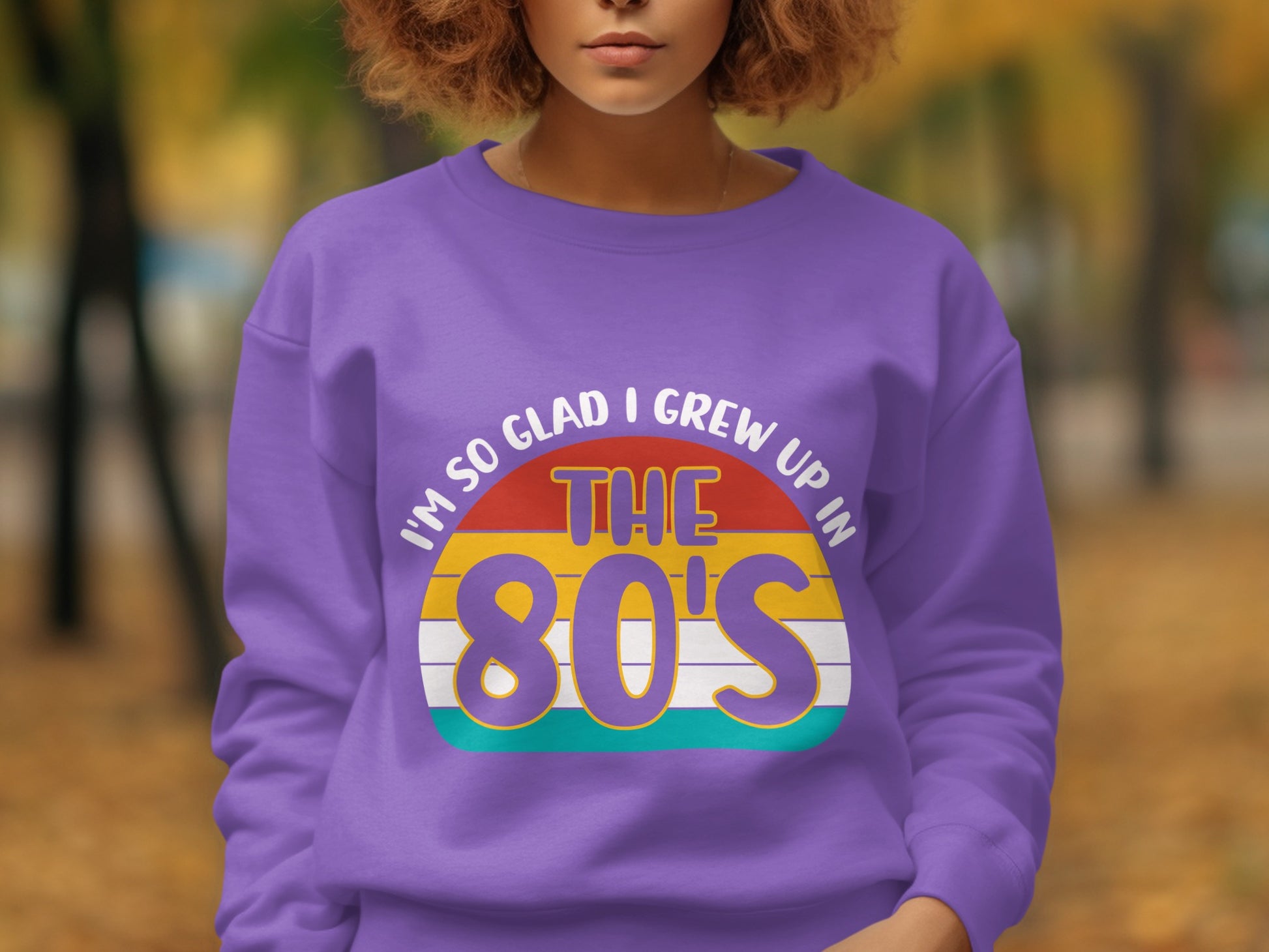 I'm So Glad I Grew Up In The 80s Sweatshirt Product