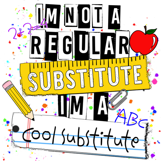 I'm Not a Regular Substitute Teacher Cool Shirt