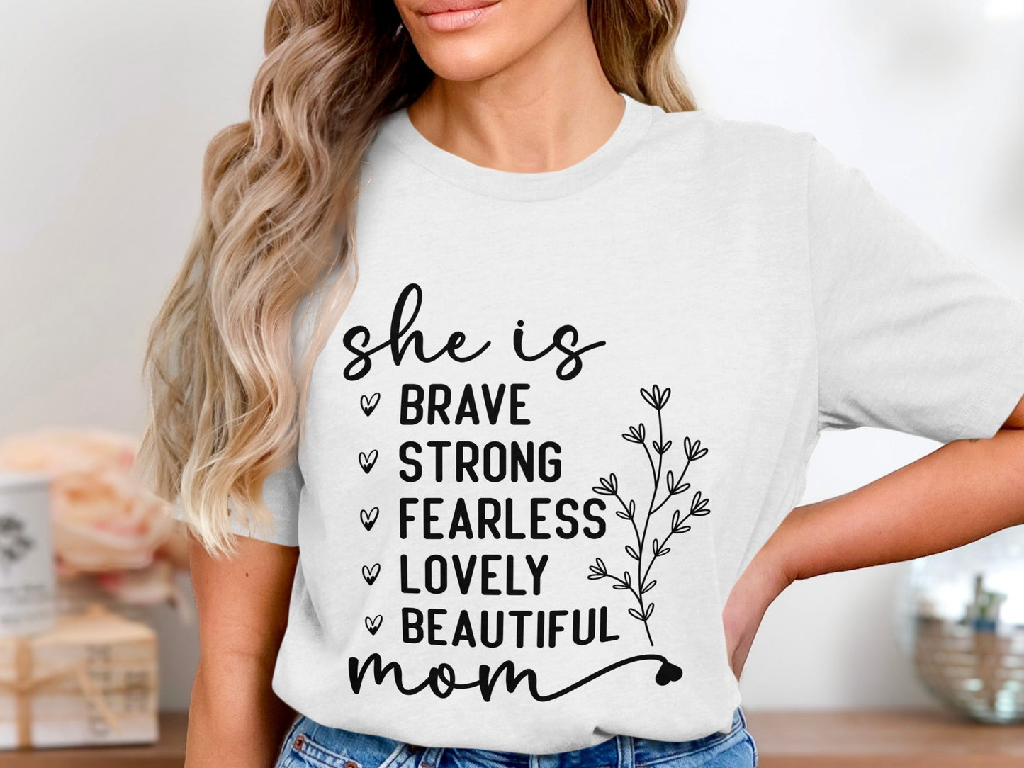 She Is Brave Strong Fearless Lovely Beautiful Mom Shirt