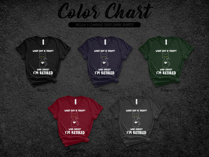 What Day Is Today Guess Kidding I'm Retired T-shirt