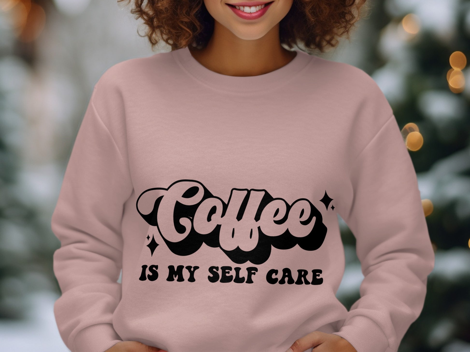 Coffee Is My Self Care Statement Sweatshirt