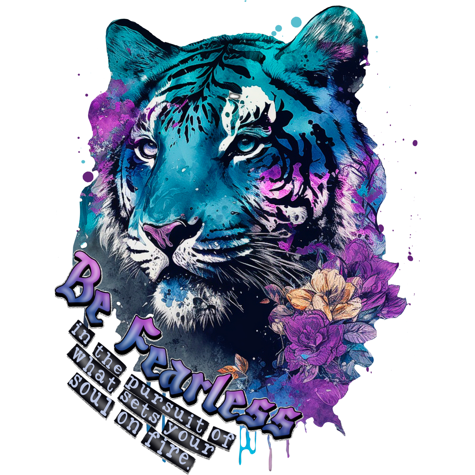 Be Fearless Tiger Art With Inspirational Quote Design