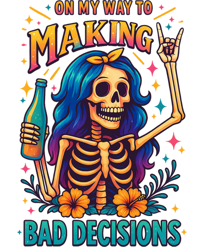 On My Way to Making Bad Decisions Poster