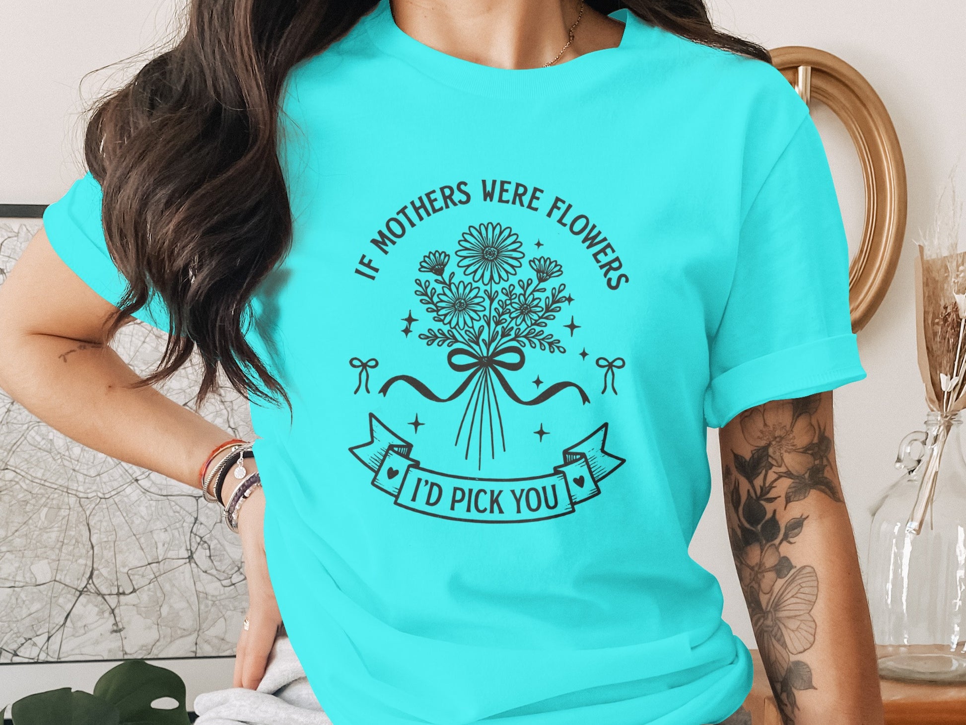 If Mothers Were Flowers I'd Pick You T-Shirt