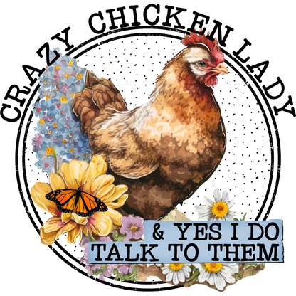 Crazy Chicken Lady & Yes I Do Talk to Them Sign