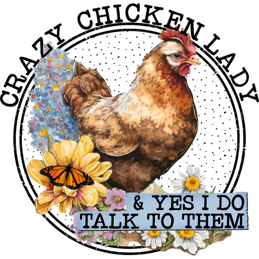 Crazy Chicken Lady & Yes I Do Talk to Them Sign