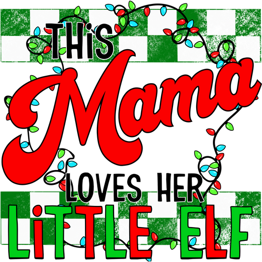 This Mama Loves Her Little Elf Christmas Design