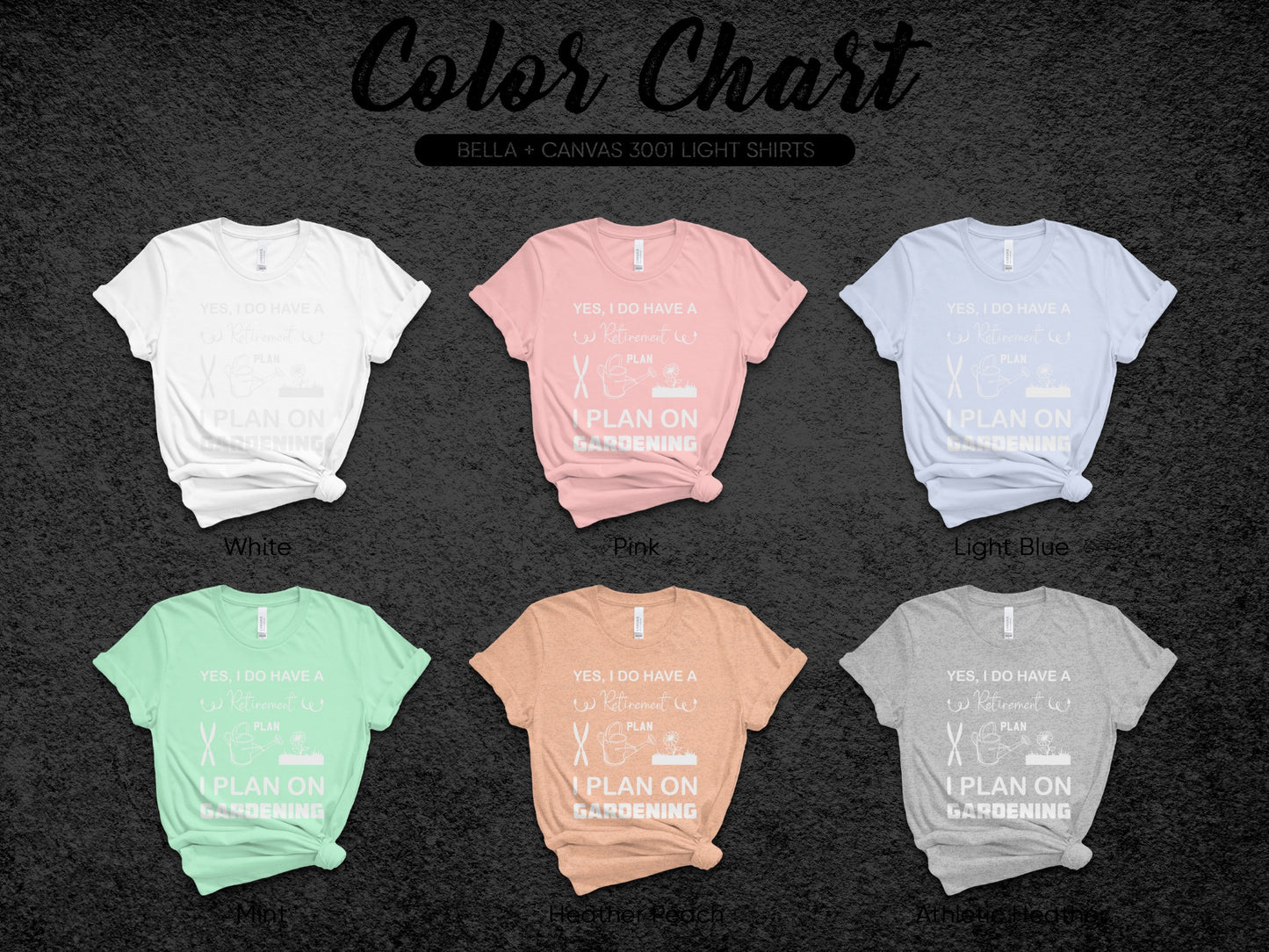 Gardening Plan Shirt Light Color Choices Available