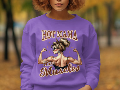 Hot Mama Has Muscles Stylish Graphic Sweatshirt