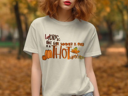 Ladies Hot Girl Summer Is Over It Is Thot T-Shirt