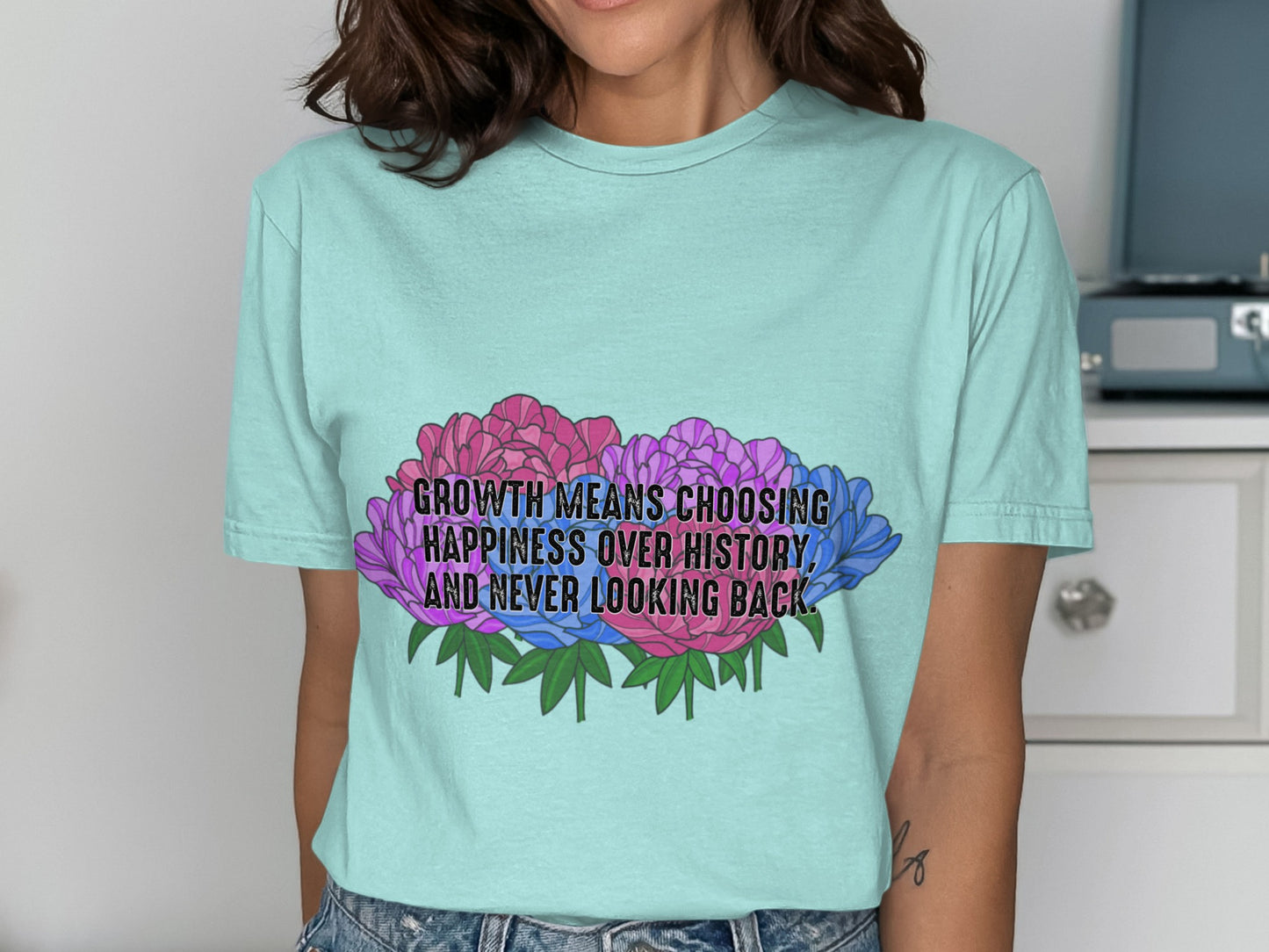 Growth Means Choosing Happiness Over History T-Shirt