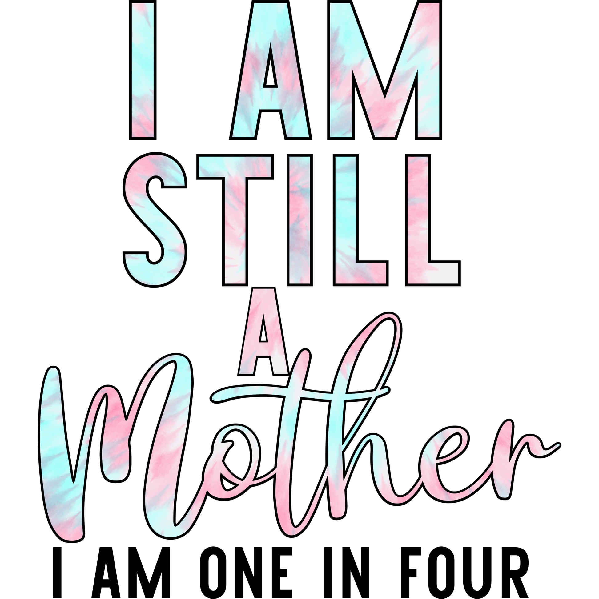 I Am Still A Mother I Am One In Four product