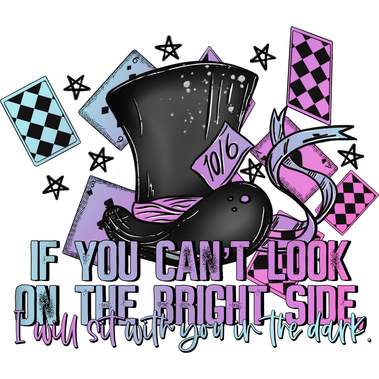If You Can't Look on the Bright Side Inspirational Print