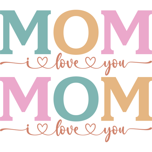 I Love You MOM Colorful Decorative Sign for Mother's Day