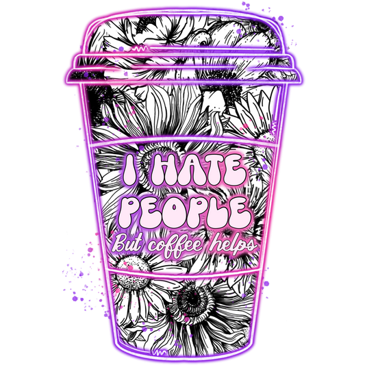 I Hate People But Coffee Helps Travel Cup