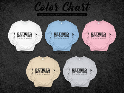 Retired Not Expired Funny Crewneck Light Sweatshirt