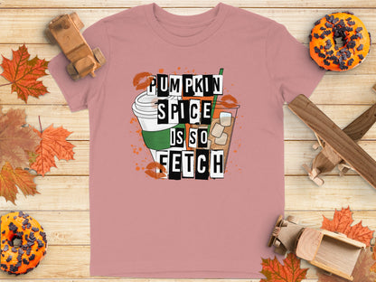 Pumpkin Spice Is So Fetch T-Shirt
