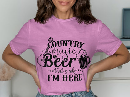 Country Music Beer That's Why I'm Here T-Shirt